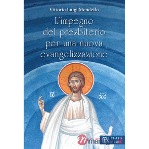 Impegno del presbiterio per una nuova evangelizzazione (L')