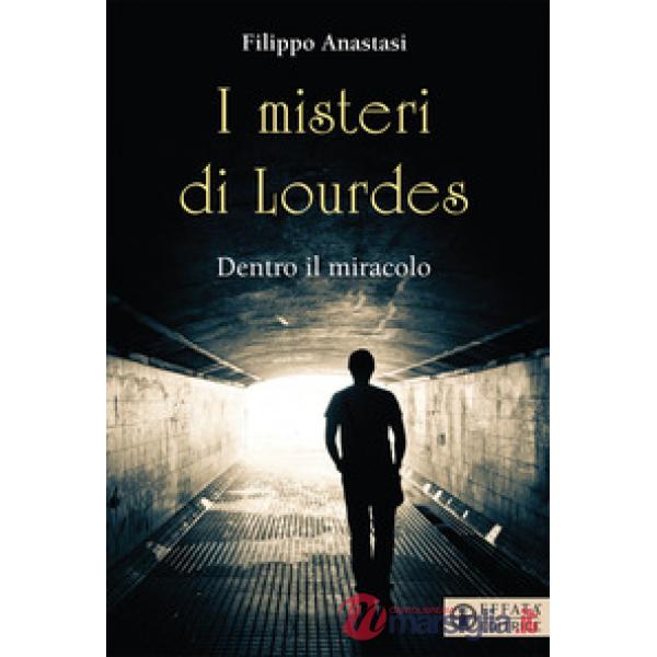 Misteri di Lourdes. Dentro il miracolo (I)