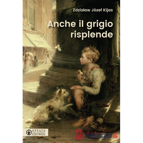 Anche il grigio risplende
