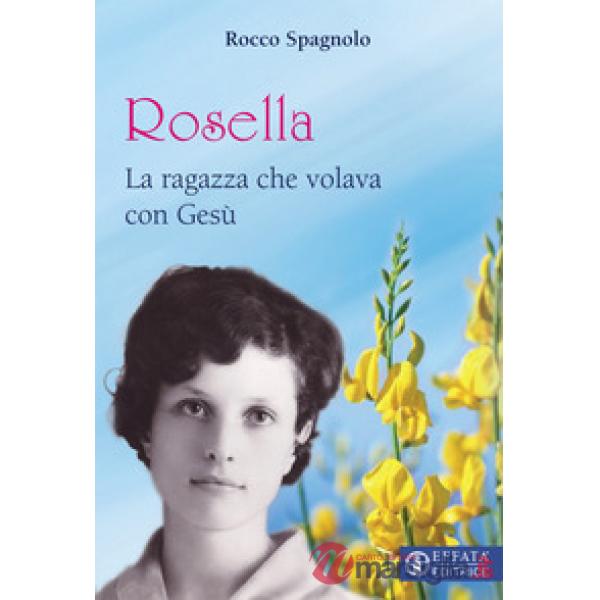Rosella. La ragazza che volava con Gesù