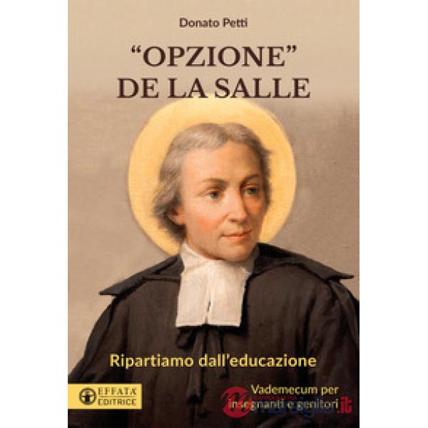 «Opzione la Salle». Ripartiamo dall'educazione. Vademecum per insegnanti e genitori