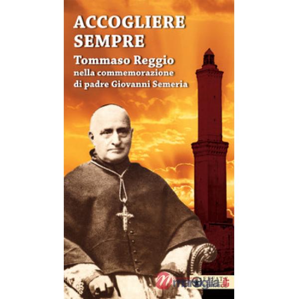 Accogliere sempre. Tommaso Reggio nella commemorazione di padre Giovanni Semeria