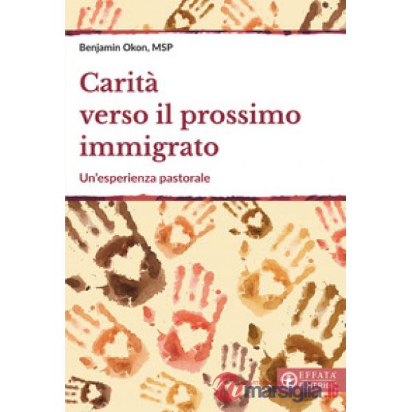 Carità verso il prossimo immigrato. Un'esperienza pastorale
