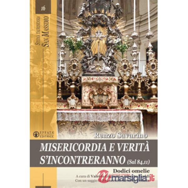 Misericordia e verità s'incontreranno (Sal 84,11). Dodici omelie