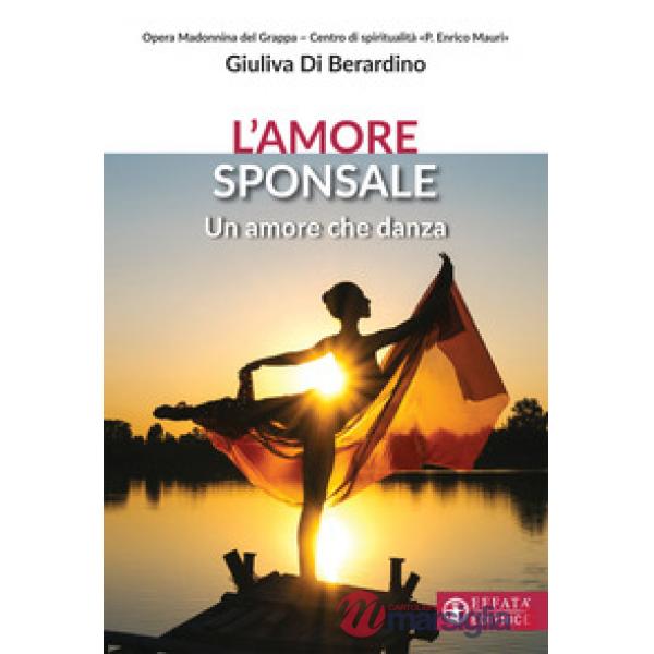 Amore sponsale. Un amore che danza (L')