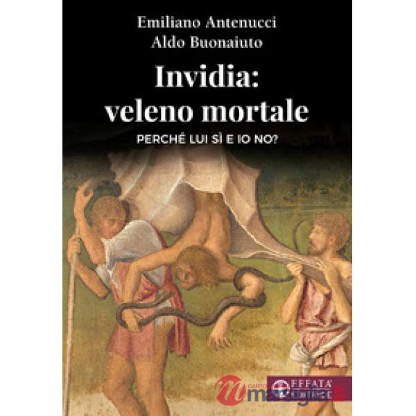 Invidia: veleno mortale. Perché lui sì e io no?