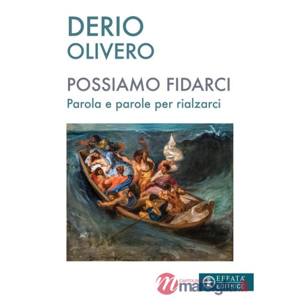 Possiamo fidarci. Parola e parole per rialzarci