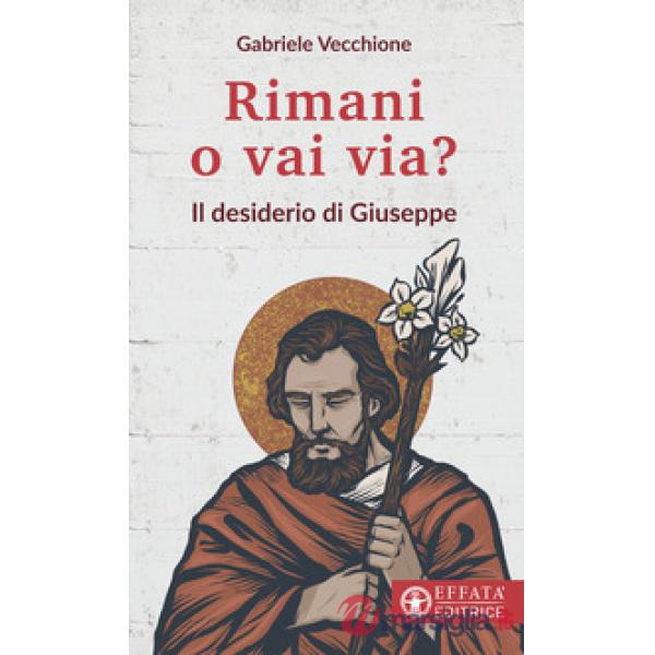 Rimani o vai via? Il desiderio di Giuseppe