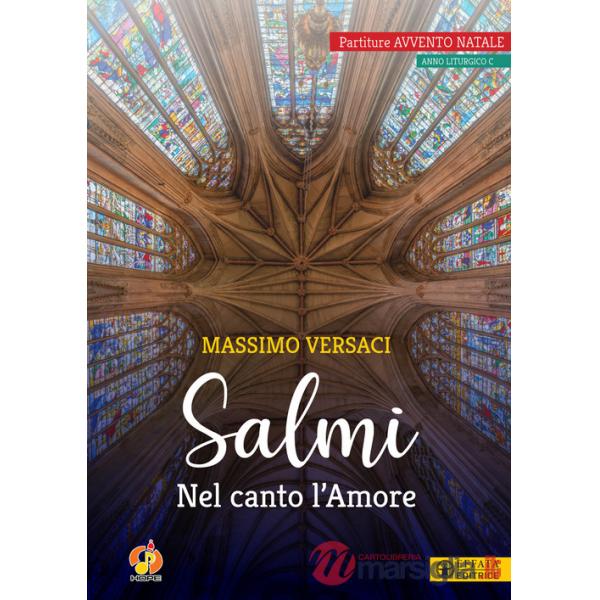Salmi. Nel canto l'amore. Partiture Avvento Natale. Anno liturgico C