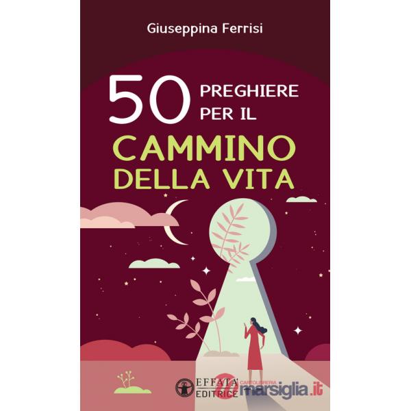 50 preghiere per il cammino della vita