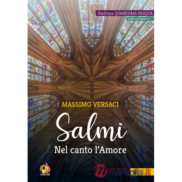 Salmi. Nel canto l'Amore. Partiture Quaresima Pasqua. Anno liturgico C