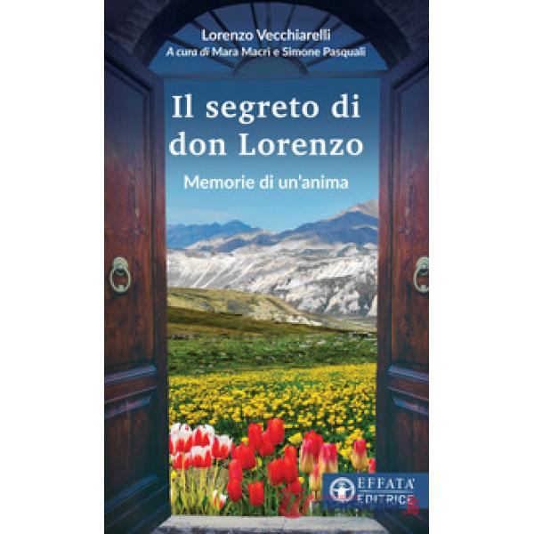 Segreto di don Lorenzo. Memorie di un'anima (Il)