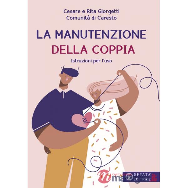 Manutenzione della coppia. Istruzioni per l'uso (La)