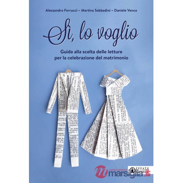 Si, lo voglio. Guida alla scelta delle letture per la celebrazione del matrimonio