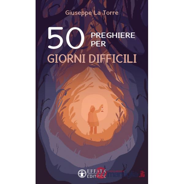 50 preghiere per giorni difficili