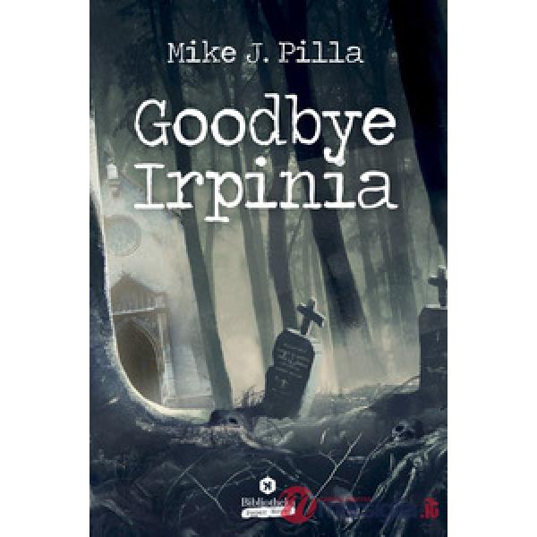Goodbye Irpinia
