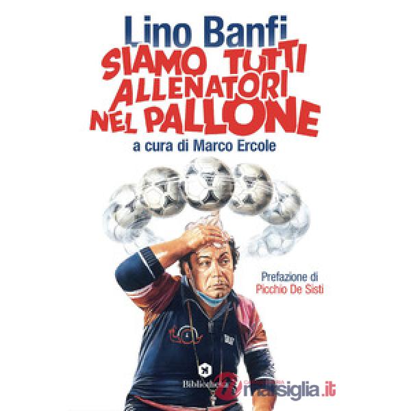 Siamo tutti allenatori nel pallone