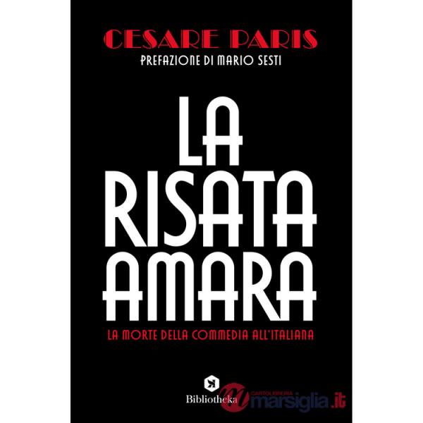 Risata amara. La morte della commedia all'italiana (La)