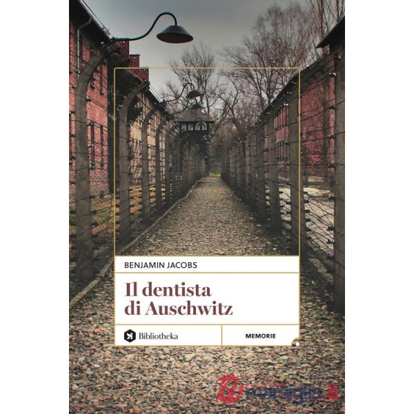 Dentista di Auschwitz. Nuova ediz. (Il)