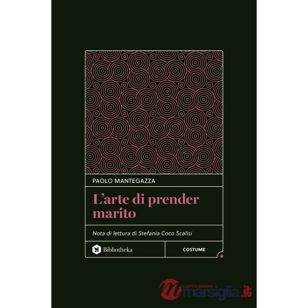Arte di prender marito. Ediz. integrale (L')