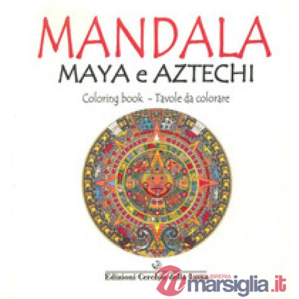 Malacates. I mandala nella civiltà maya e azteca