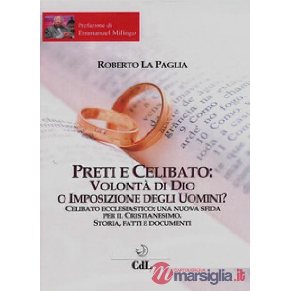 Preti e celibato: volontà di Dio o imposizione degli uomini?
