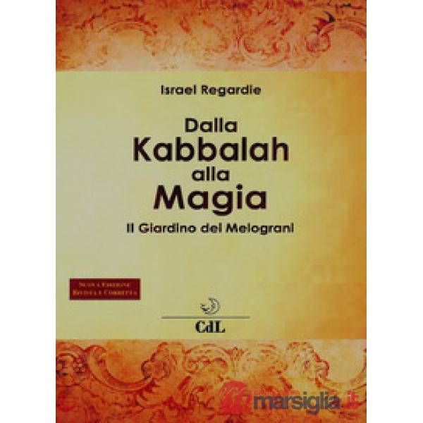 Dalla kabbalah alla magia. Il giardino dei melograni. Nuova ediz.