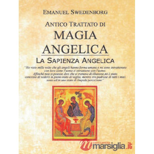 Antico trattato di magia angelica. La sapienza angelica