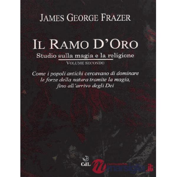 Ramo d'oro. Studio sulla magia e la religione (Il). Vol. 2