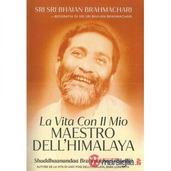 Vita con il mio maestro dell'Himalaya