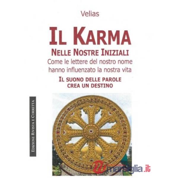 Karma nelle nostre iniziali. Come le lettere del nostro nome hanno influenzato la nostra vita (Il)
