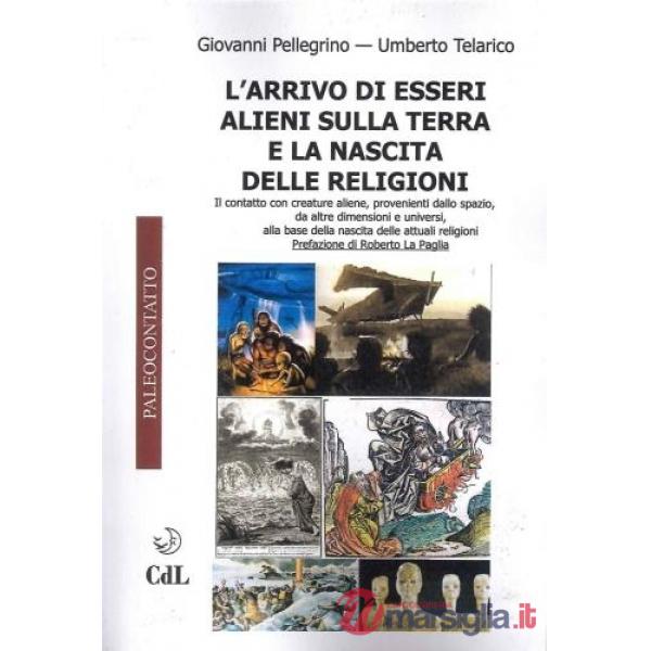 Arrivo di esseri allieni sulla terra e la nascita delle religioni