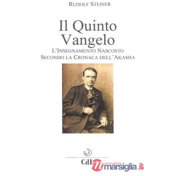 Quinto vangelo. L'insegnamento nascosto secondo la Cronaca dell'Akasha (Il)