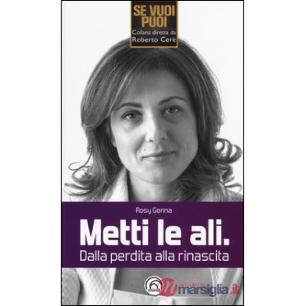 Metti le ali. Dalla perdita alla rinascita