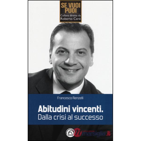 Abitudini vincenti. Dalla crisi al successo