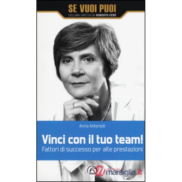 Vinci con il tuo team! Fattori di successo per alte prestazioni