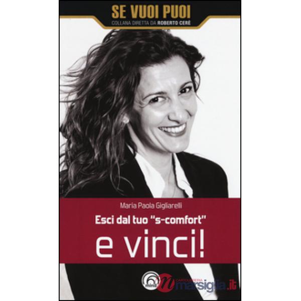 Esci dal tuo «s-comfort» e vinci!