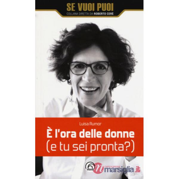 È l'ora delle donne (e tu sei pronta?)