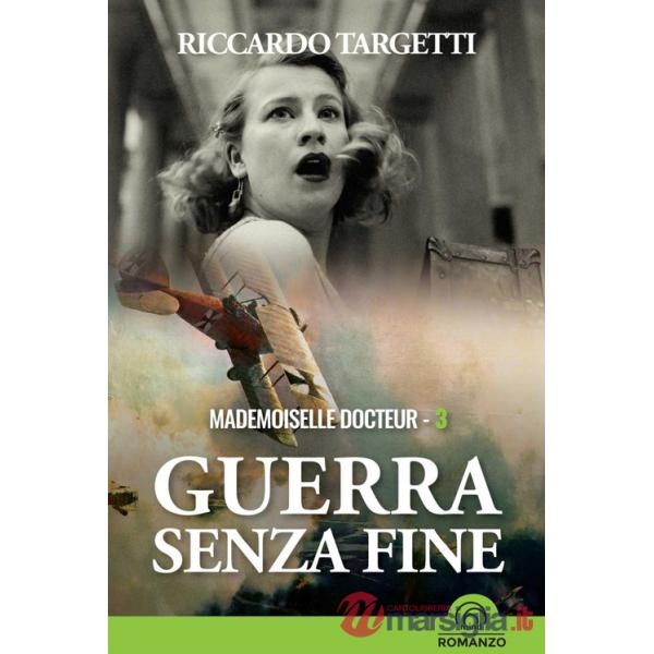 Guerra senza fine. Mademoiselle Docteur. Vol. 3