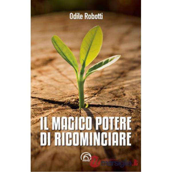 Magico potere di ricominciare (Il)