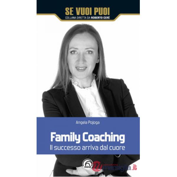 Family coaching. Il successo arriva dal cuore
