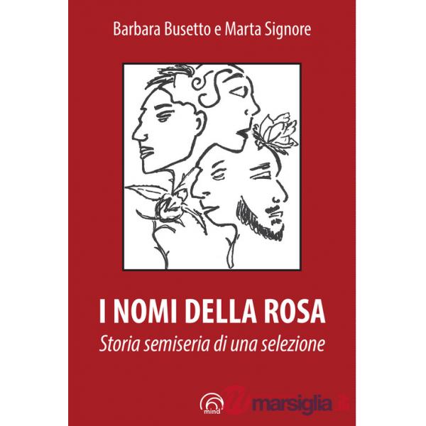 Nomi della rosa. Storia semiseria di una selezione (I)