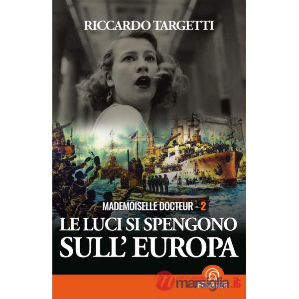 Luci si spengono sull'Europa. Mademoiselle Docteur (Le)
