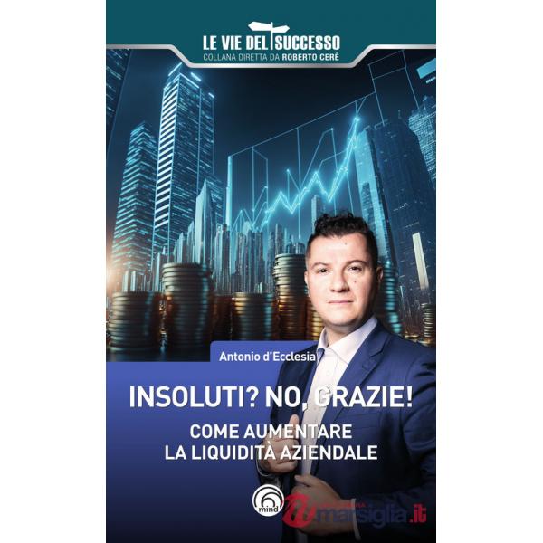 Insoluti? No grazie! Come aumentare la liquidità aziendale