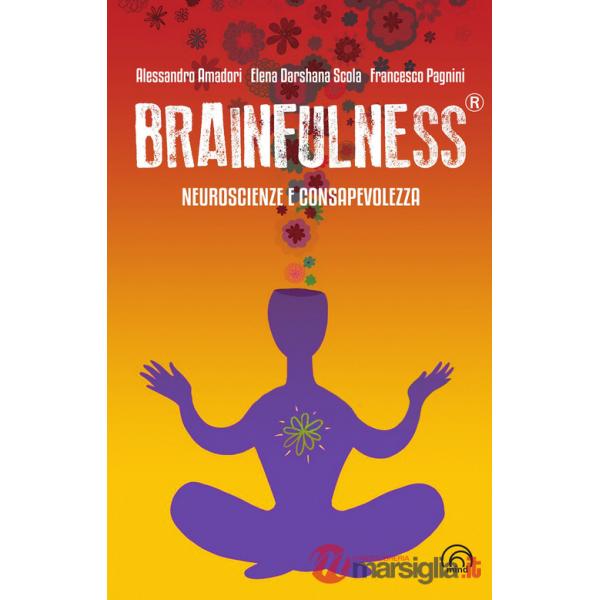 Brainfulness®. Neuroscienze e consapevolezza