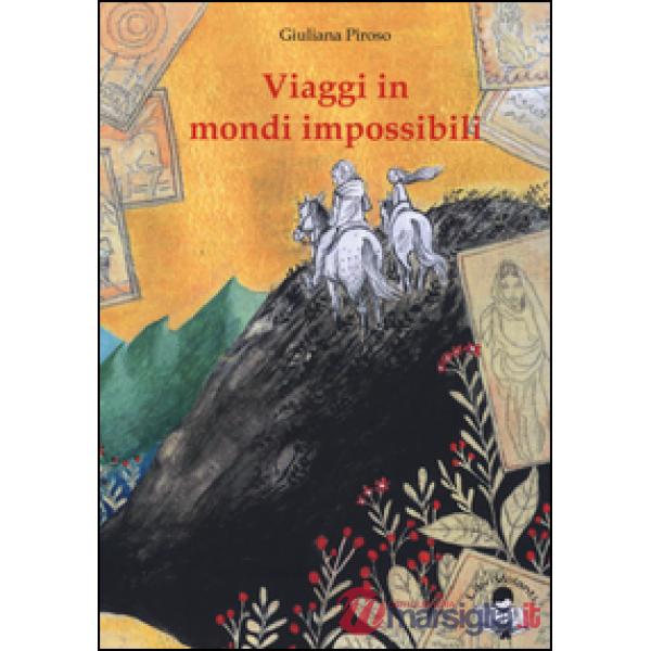 Viaggi in mondi impossibili