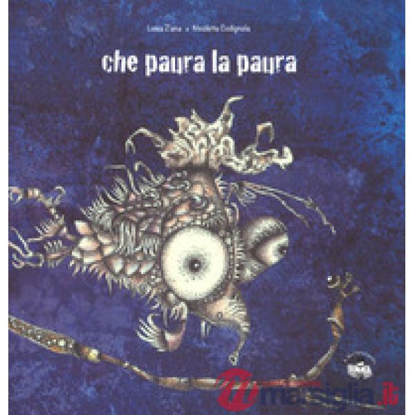 Che paura la paura. Ediz. a colori