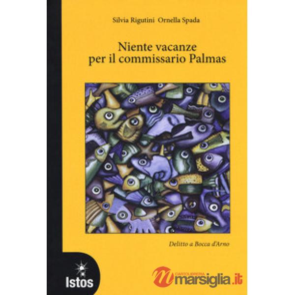 Niente vacanze per il commissario Palmas. Delitto a Bocca d'Arno