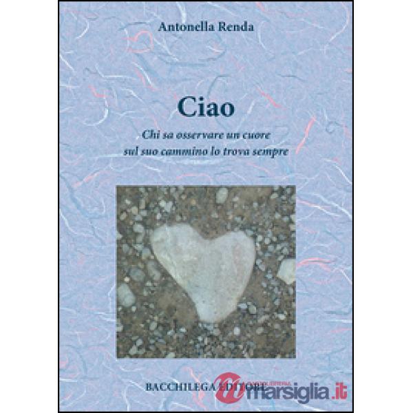 Ciao. Chi sa osservare un cuore sul suo cammino lo trova sempre
