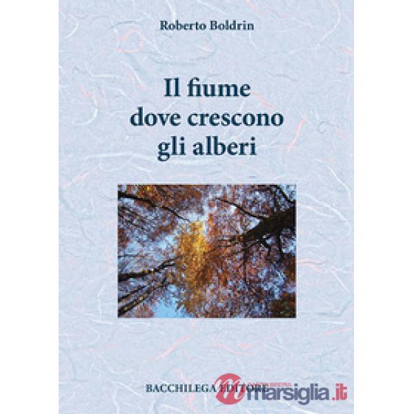 Fiume dove crescono gli alberi (Il)
